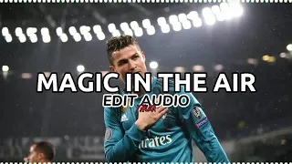 Magic in the air - Magic system ft. Chawki [edit audio]