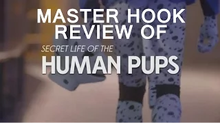 Review of Secret Life of The Human Pups