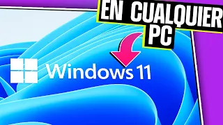 WINDOWS 11 EN CUALQUIER PC NO COMPATIBLE