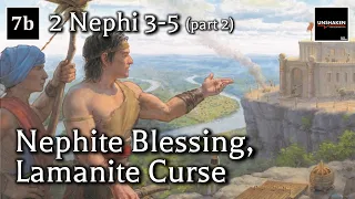 Come Follow Me - 2 Nephi 3-5 (part 2): Nephite Blessing, Lamanite Curse