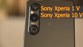 Sony Xperia 1 V и Xperia 10 V Обзор возможностей новых флагманов Sony