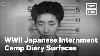 Diary Reveals Reality of Living in a WWII Japanese Internment Camp | NowThis