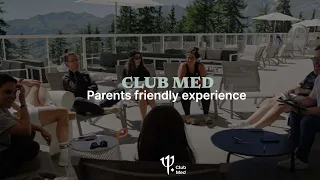 Club Med Parents friendly experience: vacations without constraints