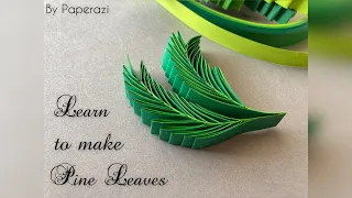 Quilled Pine Leaves | Tutorial