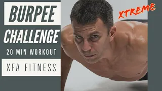 20 Minute Burpee Challenge Workout. Hardest Workout Ever?? No Equipment. XFA Fitness