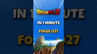 Dragon Ball Z in 1 MINUTE Folge 27 | Ein Fünkchen Hoffnung