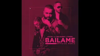 Bailame (Remix) - Nacho Ft. Yandel & Bad Bunny
