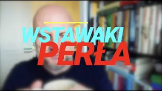 Wstawaki [#1361] Perła