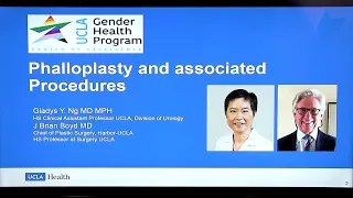 Phalloplasty and associated Procedures | Gladys Y. Ng, MD, MPH | J. Brian Boyd, MD | UCLA