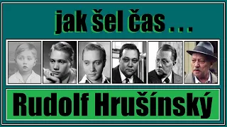 Jak šel čas ♥ Rudolf Hrušínský