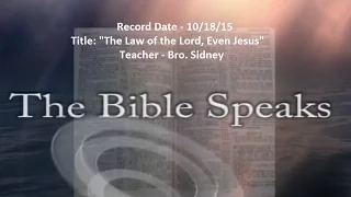 IOG Bible Speaks - "The Law of the Lord, Even Jesus"