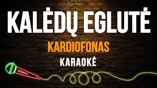 Kardiofonas - Kalėdų Eglutė (Karaoke)