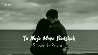 Tu Naja Mere Badshah丨Alka Yagnik & Mohammad Aziz丨Slowed+Reverb Song丨Lofi KL7