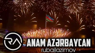 Rubail Azimov - Anam Azerbaycan (2022)