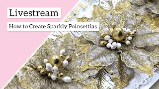 How to Create Sparkly Poinsettias