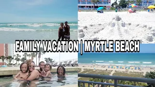 MYRTLE BEACH FAMILY VACATION 2022 #southcarolina #myrtlebeach #familyvacation #familyvlog