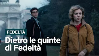 Dietro le quinte di FEDELTÀ | Netflix Italia