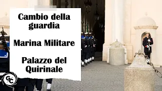 Cambio della guardia - Marina Militare - Palazzo del Quirinale