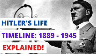 HITLER'S LIFE & LEADERSHIP: TIMELINE - 1889 - 1945: HISTORY | NAZI GERMANY REVISION (PART 1 / 4)