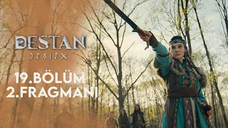 Destan 19. Bölüm 2. Fragmanı