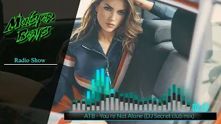 ATB - You re Not Alone (MB Radio Show Remix)