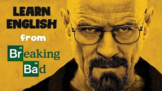 Learn English from BREAKING BAD