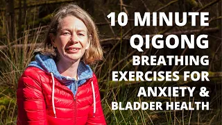 10 Minute Qigong Breathing Exercises For Anxiety & Bladder Health | Qigong For Seniors