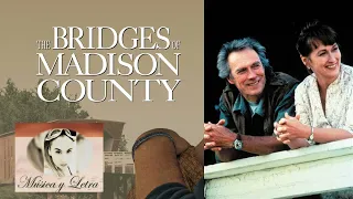 The bridges of madison county. Locution (breve narración de una carta de Robert a Francesca)