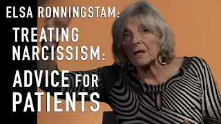 Treating Narcissism -- Advice for Patients  | Dr. Elsa Ronningstam