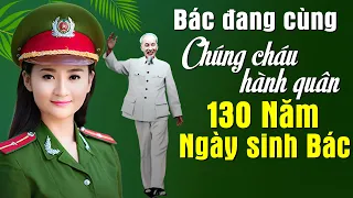 Bác Đang Cùng Chúng Cháu Hành Quân, Miền Trung Nhớ Bác - LK Nhạc Đỏ Kỷ Niệm 130 Năm Ngày Sinh Bác