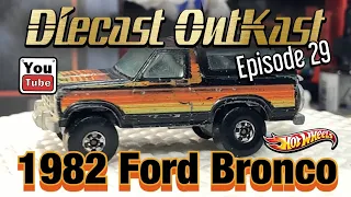 Diecast OutKast episode 29 1982 Hotwheels Bronco