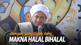 Makna Halal Bihalal - Habib Hasan Bin Ismail Al Muhdor