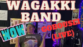 First REACTION to.. WAGAKKI BAND - Gobousei/Homura (LIVE)