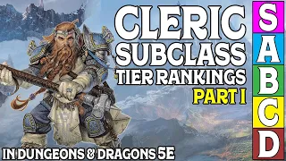 Cleric Subclass Tier Ranking (Part 1 of 2) in Dungeons & Dragons 5e