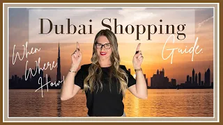 Dubai SHOPPING GUIDE | all the TIPS you need to know | when | where | how