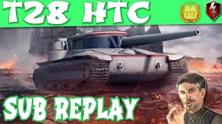 T28 HTC WOT Blitz Sub Replay 4.5k dmg 3.4k blocked | Littlefinger on World of Tanks Blitz