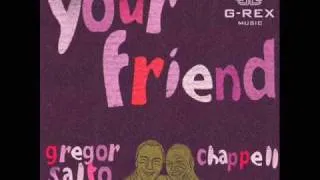 Gregor Salto feat Chappell - Your friend (Sunshine mix)