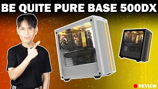 Review | Be-Quite ทำเคสคอมด้วยหรอโคตรสวยยย!! Pure Base 500DX