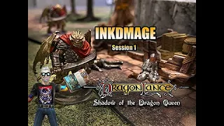 InkdMage Dragonlance Session 1- Recap, Tips, Terrain