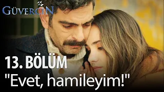 Güvercin - 13. Bölüm - "Evet, hamileyim!"