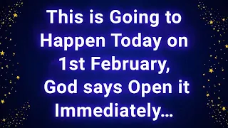 This is going to happen today on 1st February God says Open it Immediately…