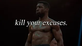 KILL YOUR EXCUSES - Best Motivational Speech