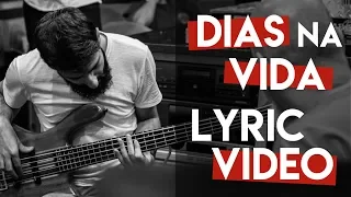 Balara - Dias na Vida - Lyric Video Oficial