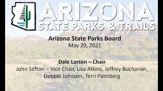 Arizona State Parks & Trails Board Meeting May 20, 2021