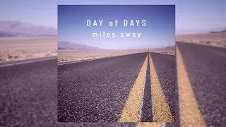 Day of Days - Miles away (Official Audio)