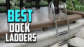 Top 10 Best Dock Ladders in 2023 Reviews