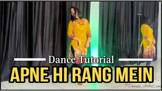 Dance Tutorial : Apne Hi Rang Mein | Rangrez | Chahat Vaish