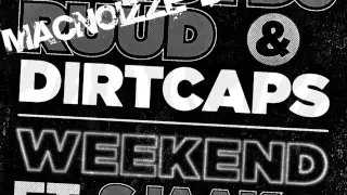 FeestDJRuud & Dirtcaps feat. Sjaak & Kraantje Pappie - Weekend (MacNoizze Bootleg)