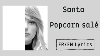 SANTA - Popcorn Salé (Salty popcorn) (French/English Lyrics/Paroles)
