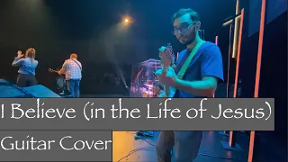 I Believe (in the Life of Jesus) by Jon Reddick | Guitar Cover